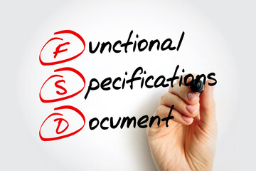 FSD - Functional Specifications Document is a document that specifies the functions that a system or component must perform, acronym text with marker