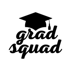 Graduation grad squad typography clip art design on plain white transparent isolated background for card, shirt, hoodie, sweatshirt, apparel, tag, mug, icon, poster or badge