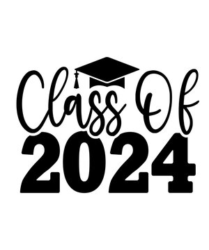 Graduation class of 2024 typography clip art design on plain white transparent isolated background for card, shirt, hoodie, sweatshirt, apparel, tag, mug, icon, poster or badge
