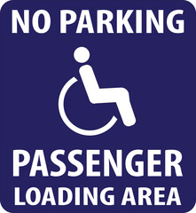 Passenger loading area no parking allowed sign vector notice.eps