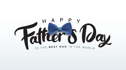 Happy Father’s Day Calligraphy greeting card. Vector illustration.