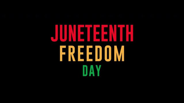 Juneteenth Independence Day  animated text. Freedom or Emancipation day.