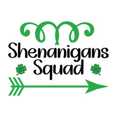 Shenanigans Squad T-shirt Quotes Design Vector Illustration Clipart Eps