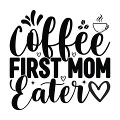 Mom Quotes T-shirt Design Vector Illustration Clipart EPS  