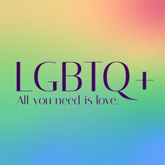 LGBTQ+ all you need is love poster, square template, social media post. Rainbow gradient with text.