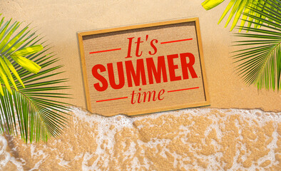 It's summer time sign on sandy beach, summer season concept background, outdoor day light