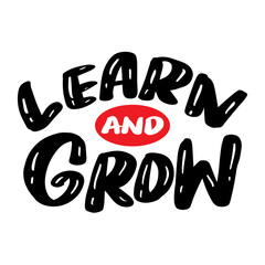 Learn and grow. Sticker for social media content. Vector hand drawn illustration design.