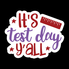 It's Test Day Y’all