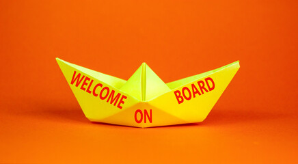 Welcome on board symbol. Concept words Welcome on board on beautiful yellow paper boat. Beautiful...