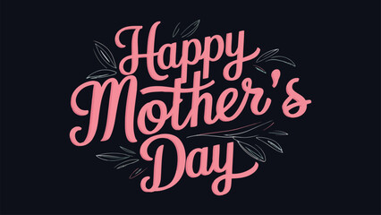 Happy Mothers Day Typography Design with dark background