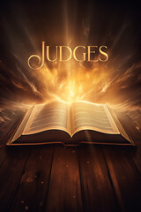 Book of Judges. Open glowing Bible set on wood. Rays of golden light emanating from the book. Ideal for bible studies, religious meetings, intros, and much more. Vertical with copy space.