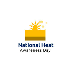 National Heat Awareness Day – an event established to encourage employers and workers to recognize the warning signs for heat illness and keep workers safe.
