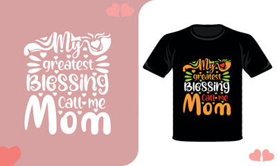 My Greatest Blessing Call me Mom