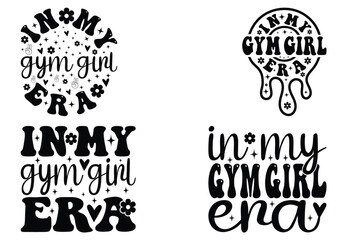 In my gym girl era, stay groovy baby, sweatshirt, fashion, custom shirt, bundle design, retro typography, retro wavy, retro groovy shirt, vintage, funny, graphic design, trendy, typography, SVG bundle