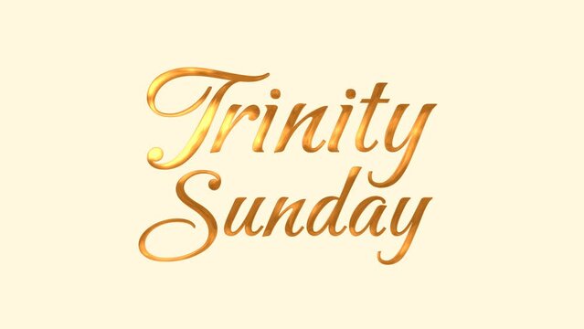 Trinity Sunday Text Animation. Great for Trinity Sunday Celebrations, for banner, social media feed wallpaper stories.