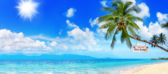 Here is Koh Samui sign on palm tree, paradise tropical island sea sand beach panorama, Koh Phangan...