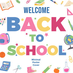 Poster Welcome Back to school. Colorful title and school elements. Web banner template design. Typography logo school. For school poster, postcard, card, discount flyer, mobile app, social media post