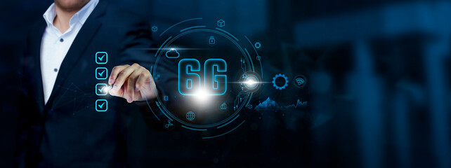 6G, Businessman checks 6G technology and checklist approval, advancing the Connectivity of business on virtual interface, Next-Generation Network concept.