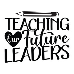 Teacher T-shirt Quotes Vector Design Illustration Clipart Eps 