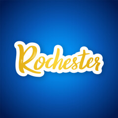 Rochester - hand drawn lettering phrase. Sticker with lettering in paper cut style. Vector illustration.