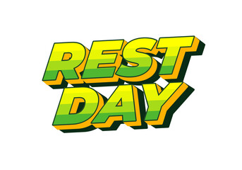 Rest day. Text effect in 3D style with good colors