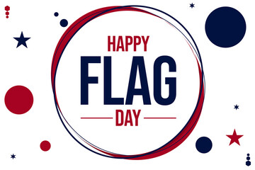 Happy Flag Day background template with blue and red color typography. Greeting card, banner, poster