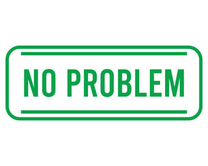 No problem grunge rubber stamp on white, vector illustration