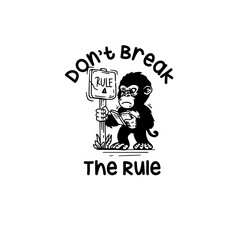 don't break the rule Tshirt Illustration Merch design 
