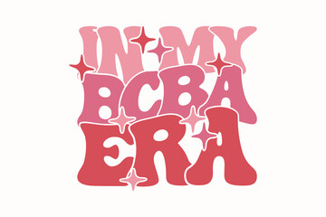 In My BCBA Era EPS Retro T-shirt Design