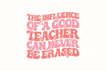 Retro Teacher Quote EPS T-shirt Design