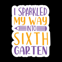 I Sparkled My Way Into Sixth Grade