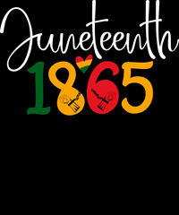  Juneteenth 1865, Black history, Freedom Day, 19th June, Juneteenth T-shirt Design. Ready to print for apparel, poster, and illustration. Modern, simple, lettering.