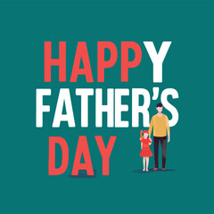 a poster for happy fathers day with a man and a girl.