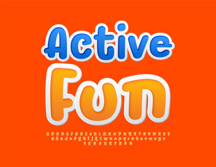 Vector playful poster Active Fun with Childish handwritten Font. Artistic Alphabet Letters and Numbers set