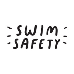 Handwriting phrase - Swim safety. Graphic design. Illustration on white background.
