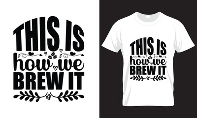 This Is How We Brew It SVG DESIGN