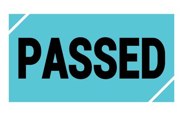 PASSED text written on blue-black stamp sign.