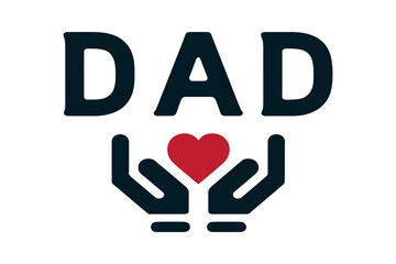 Happy fathers day card. Dad inscription, hands with a heart, vector illustration