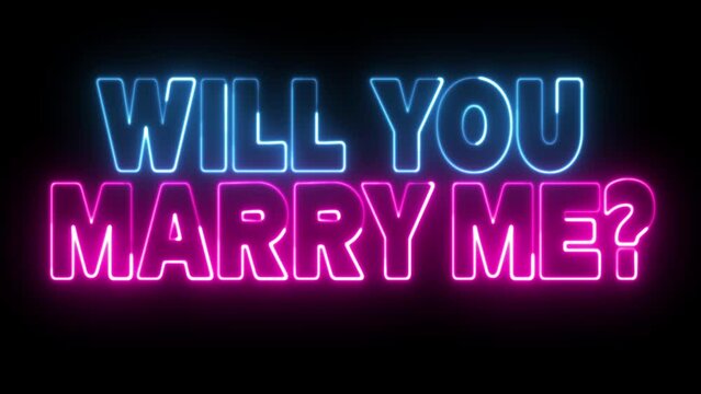 Will You Marry Me text font with neon light. Luminous and shimmering haze inside the letters of the text Marry Me. Will You Marry Me neon sign.