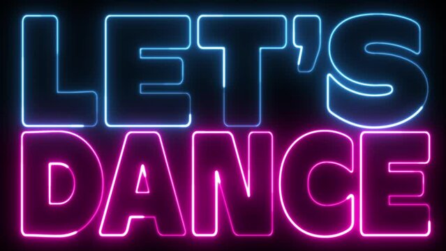 Let's Dance text font with neon light. Luminous and shimmering haze inside the letters of the text Let's Dance. Let's Dance Neon Sign. 
