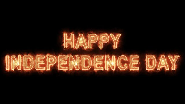 Happy Independence Day text with fire effect on plain black background in 4K.