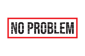 Fototapeta premium Grunge rubber stamp with text No Problem vector illustration eps10