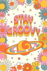 Groovy poster in 70s style with planet, flowers. Bright background with text 