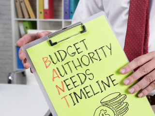 BANT Budget, authority, needs, and timeline as Business and financial concept