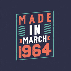 Made in March 1964. Birthday celebration for those born in March 1964