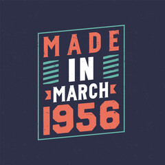 Made in March 1956. Birthday celebration for those born in March 1956
