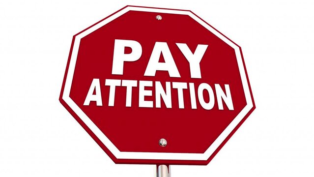 Pay Attention Stop Sign Be Careful Watch Out Stay Safe Look Listen 3d Animation