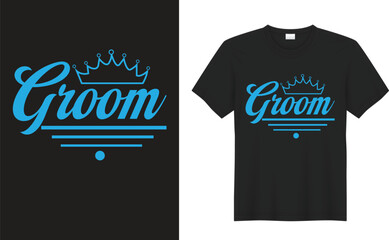 Groom and bride graphic t shirt design. Groom. Wedding lettering set. Black hand lettered greeting cards, gift tags, labels. Typography collection. Love concept. Isolated vector illustrations.