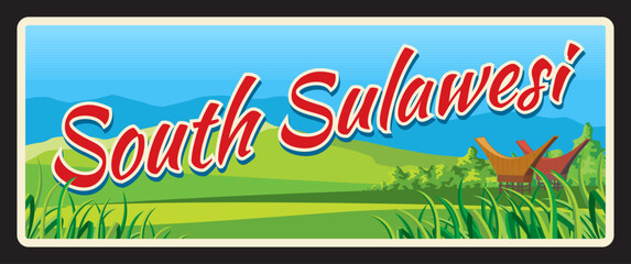 South Sulawesi province or region in Indonesia. Vector travel plate, vintage tin sign, retro welcoming postcard design. Indonesian rice fields, souvenir plaque with landscape and hills