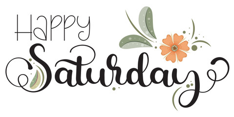  Happy SATURDAY. Hello Saturday vector days of the week with flowers and leaves. Illustration (Saturday)